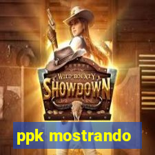 ppk mostrando